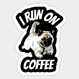 Pug I Run on Coffee Sticker